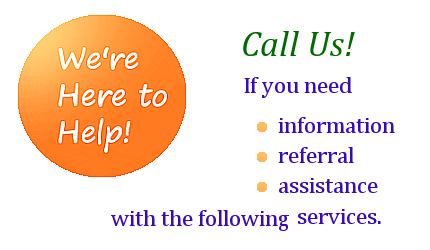 Here to Help Image 2. We're here to help! Contact Pender Adult Services for information and assistance with the following services.